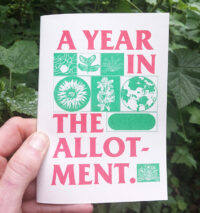 A Year in the Allotment. Cover of riso printed zine by Black Lodge Press.